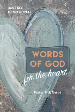 Words of God for the Heart: The Bible in 365 Words - Nerud, Pastor Rick
