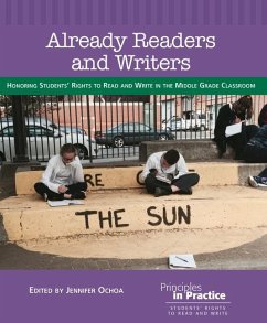 Already Readers and Writers: Honoring Students' Rights to Read and Write in the Middle Grade Classroom - Anderson, Heather