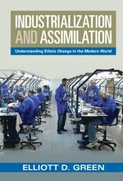 Industrialization and Assimilation - Green, Elliott D