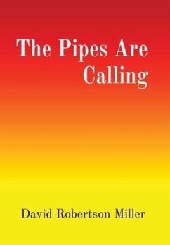 The Pipes Are Calling - Miller, David R