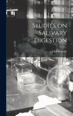 Studies on Salivary Digestion - Bergeim, Olaf