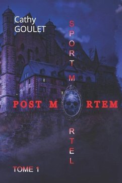 Post Mortem: Tome 1 - Sport Mortel - Goulet, Cathy