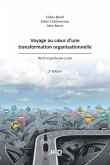 Voyage au coeur d'une transformation organisationnelle - 2e édition