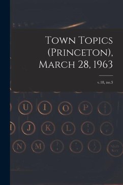 Town Topics (Princeton), March 28, 1963; v.18, no.3 - Anonymous