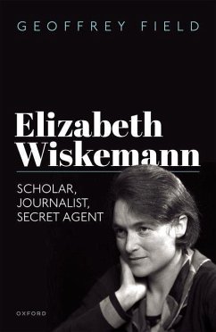 Elizabeth Wiskemann - Field, Geoffrey (Emeritus Professor of History, Emeritus Professor o