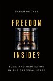 Freedom Inside?: Yoga and Meditation in the Carceral State