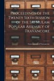 Proceedings of the Twenty Sixth Session of the Sri Mulam Popular Assembly of Travancore