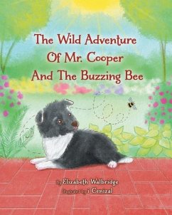 The Wild Adventure of Mr. Cooper and the Buzzing Bee - Walbridge, Elizabeth