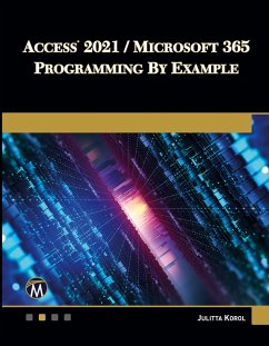 Access 2021 / Microsoft 365 Programming by Example - Korol, Julitta