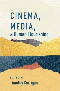 Cinema, Media, and Human Flourishing - Corrigan, Timothy