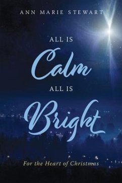 All Is Calm All Is Bright - Stewart, Ann Marie