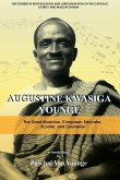 Augustine Kwasiga Younge: The Great Musician, Composer, Educator, Scouter and Counselor: The Pioneer in Revitalization and Africanization of the
