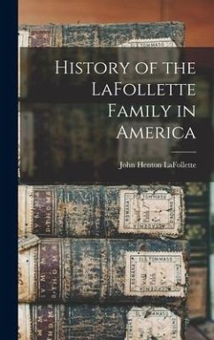 History of the LaFollette Family in America - LaFollette, John Henton