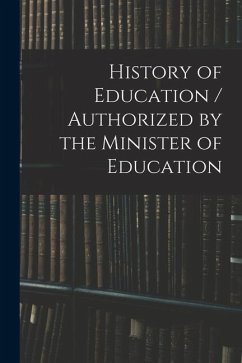 History of Education / Authorized by the Minister of Education - Anonymous