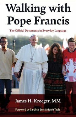 Walking with Pope Francis: The Official Documents in Everyday Language - Kroeger, James H