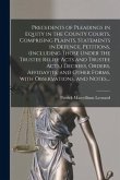 Precedents of Pleadings in Equity in the County Courts, Comprising Plaints, Statements in Defence, Petitions, (including Those Under the Trustee Relie