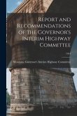 Report and Recommendations of the Governor's Interim Highway Committee; 1954