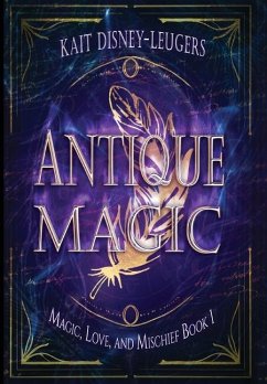 Antique Magic - Disney-Leugers, Kait