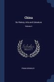 China: Its History, Arts and Literature; Volume 4