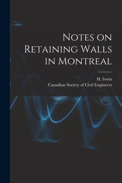 Cover Notes on Retaining Walls in Montreal [microform]