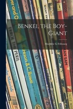 Benkei, the Boy-giant - Fribourg, Marjorie G.