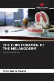 THE CHIN FORAMEN OF THE MELANODERM