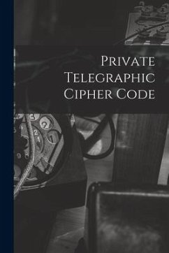 Private Telegraphic Cipher Code - Anonymous