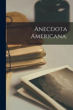 Anecdota Americana - Anonymous