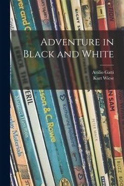 Adventure in Black and White - Gatti, Attilio