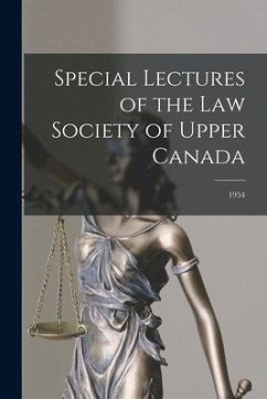 Special Lectures of the Law Society of Upper Canada; 1954 - Anonymous