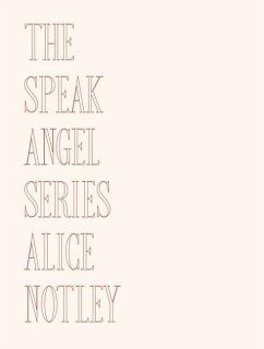 The Speak Angel Series - Notley, Alice