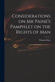 Considerations on Mr Paine's Pamphlet on the Rights of Man