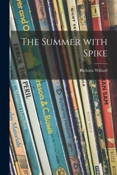The Summer With Spike - Willard, Barbara
