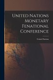 United Nations Monetary Fenational Conference