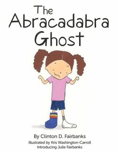 The Abracadabra Ghost - Fairbanks, Clinton D.