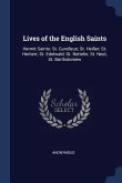 Lives of the English Saints: Hermit Saints: St. Gundleus; St. Heilier; St. Herbert; St. Edelwald; St. Bettelin; St. Neot, St. Bartholomew