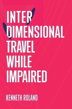 Interdimensional Travel While Impaired - Roland, Kenneth