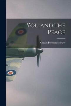 You and the Peace - Shirlaw, Gerald Bertram