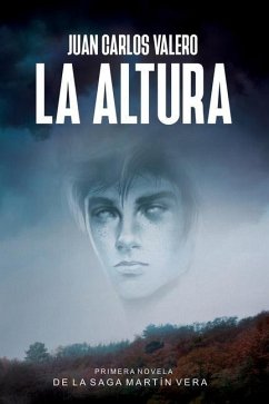La Altura: Primera novela de la Saga Martín Vera - Valero, Juan Carlos