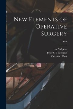 Cover New Elements of Operative Surgery; atlas