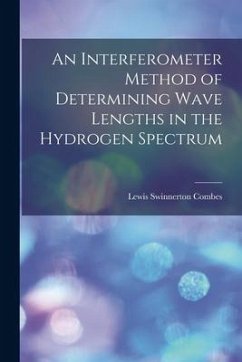 An Interferometer Method of Determining Wave Lengths in the Hydrogen Spectrum - Combes, Lewis Swinnerton