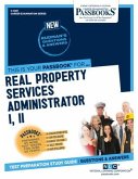 Real Property Services Administrator I, II (C-4821): Passbooks Study Guide Volume 4821
