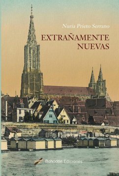 Extrañamente nuevas - Prieto Serrano, Nuria