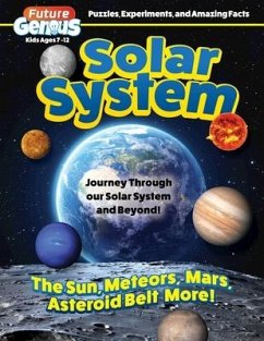 Future Genius: Solar System: Journey Through Our Solar System and Beyond! - Editors of Happy Fox Books
