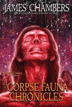 The Corpse Fauna Chronicles - Chambers, James
