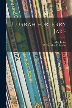 Hurrah for Jerry Jake - Justus, May