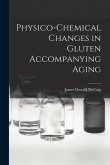 Physico-chemical Changes in Gluten Accompanying Aging