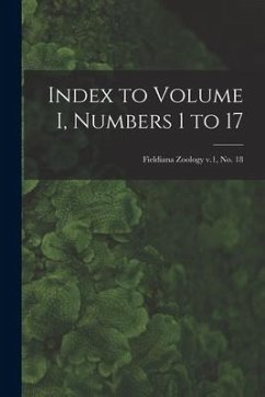 Index to Volume I, Numbers 1 to 17; Fieldiana Zoology v.1, no. 18 - Anonymous