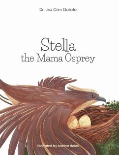 Stella the Mama Osprey - Galioto, Lisa Crim