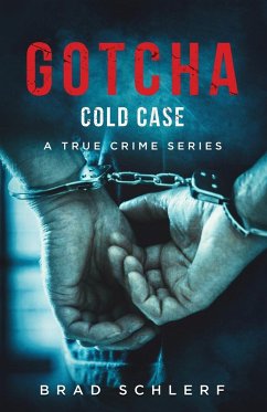 Gotcha Cold Case - Schlerf, Brad